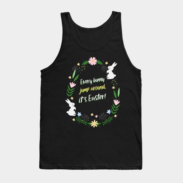 Every bunny jump around, it's Easter! Tank Top by Culam Life